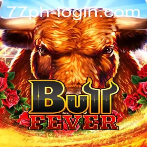 Dive into the Thrilling World of BullFever: A Game Reinventing Strategy with 77PH com login